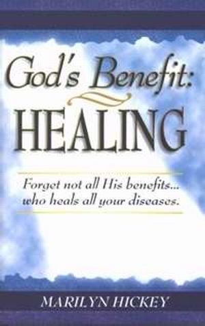 God's Benefit: Healing PB - Marilyn Hickey